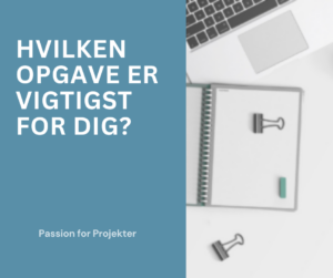 Hvilken opgave er vigtigst for dig