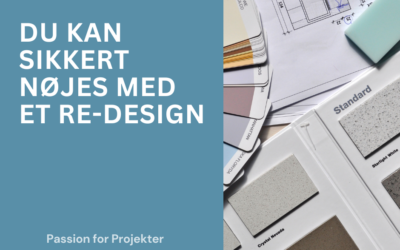 Du kan sikkert nøjes med et re-design