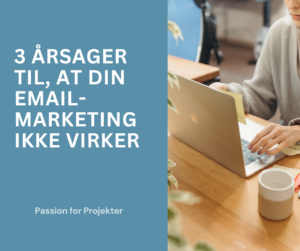 3 årsager til at din email marketing ikke virker