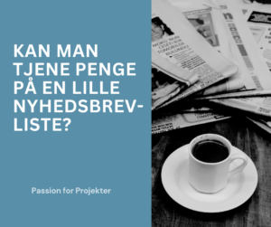 Kan man tjene penge på en lille nyhedsbrev-liste?