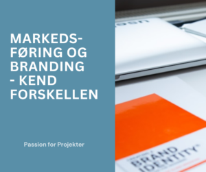 Markedsføring og branding - kend forskellen