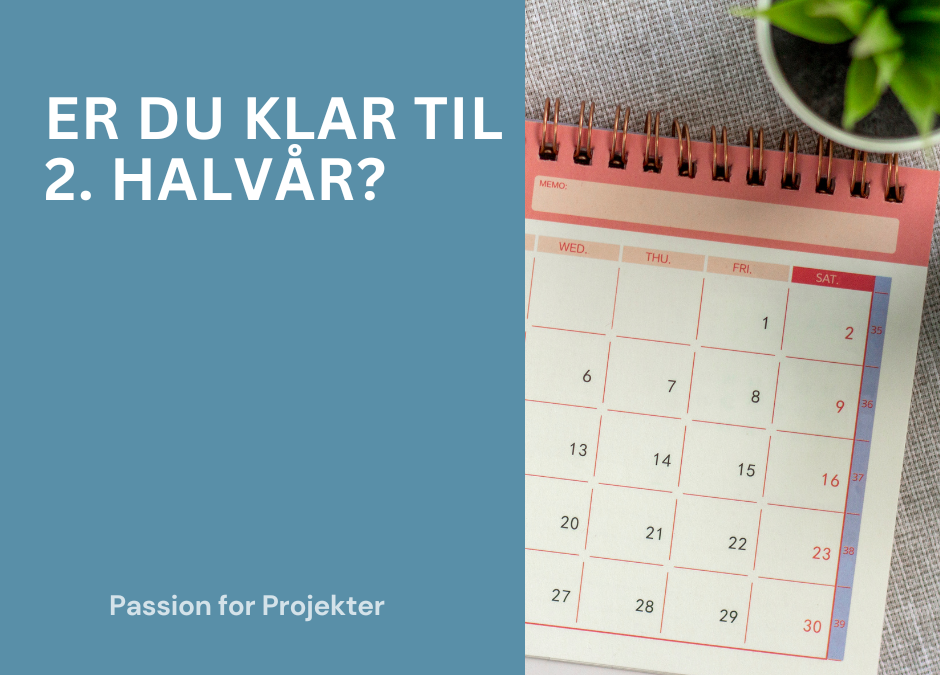 Er du klar til 2. halvår – eller er der lige noget, du skal have styr på først?