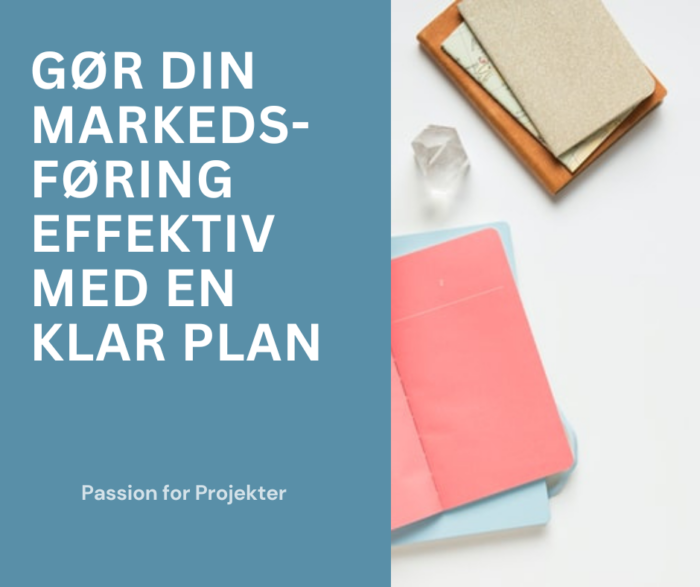 gør din markedsføring effektiv med en klar plan